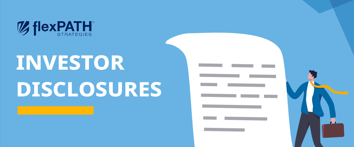 flexPATH Strategies, LLC Investor Disclosures